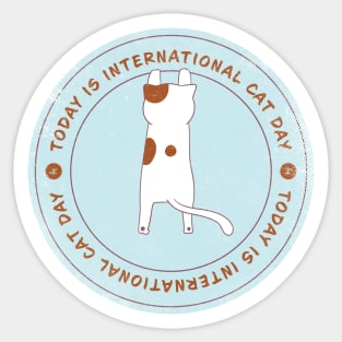 Today is International Cat Day Badge Sticker